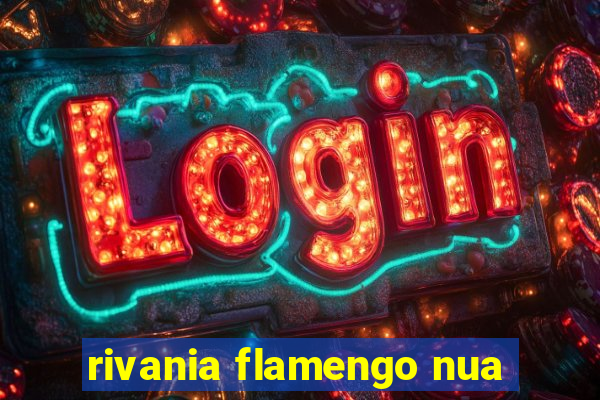 rivania flamengo nua